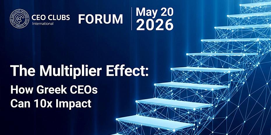 Στις 20 Μαϊου πραγματοποιείται το CEO Clubs Greece Forum Μάιος 2026