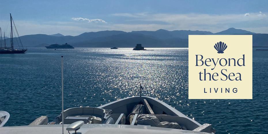 Beyond the Sea Living: Νέα επιχειρηματική πρωτοβουλία στον χώρο του yachting media